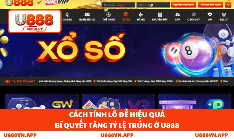 Cách Tính Lô Đề Hiệu Quả - Bí Quyết Tăng Tỷ Lệ Trúng Ở U888