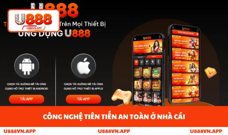 Công nghệ tiên tiến an toàn ở nhà cái