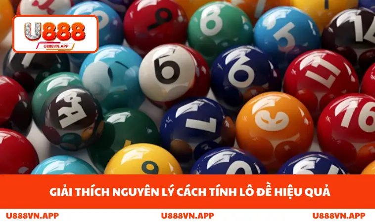 Giải thích nguyên lý cách tính lô đề hiệu quả