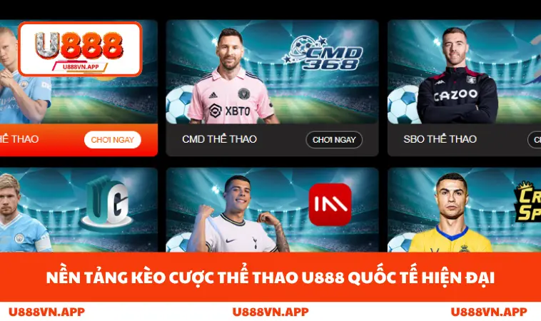 Nền tảng kèo cược thể thao U888 quốc tế hiện đại