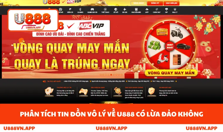 Phân tích tin đồn vô lý về U888 có lừa đảo không