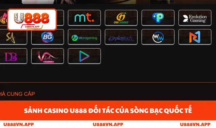 Casino U888 1 Sảnh casino U888 đối tác của sòng bạc quốc tế