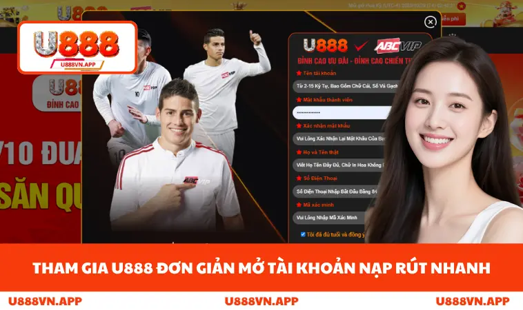 Tham gia U888 đơn giản mở tài khoản nạp rút nhanh