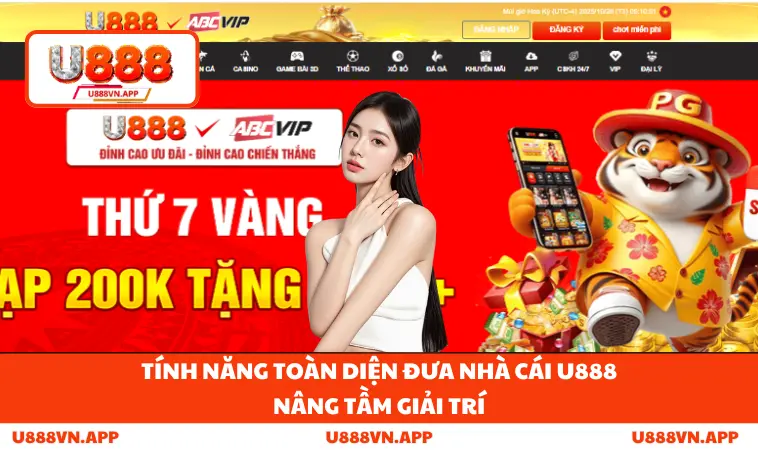 Tính năng toàn diện đưa nhà cái U888 nâng tầm giải trí