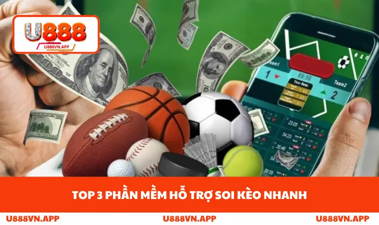 Top 3 phần mềm hỗ trợ soi kèo nhanh