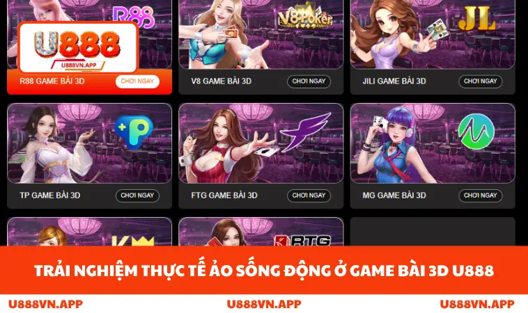 Game Bài 3D U888 1 Trải nghiệm thực tế ảo sống động ở game bài 3D U888